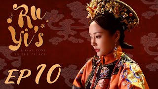 ENG SUB【Ruyis Royal Love in the Palace 如懿传】EP10  Starring Zhou Xun Wallace Huo [upl. by Essyle]