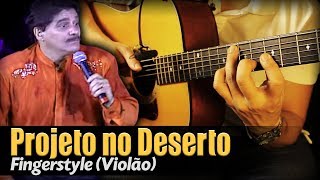 🎵 Projeto no Deserto  Voz da Verdade Violão SOLO Fingerstyle by Rafael Alves [upl. by Htebiram]