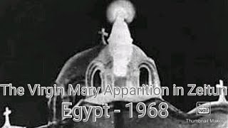 The Virgin Marys Apparition in Zeitun 1968  Apparitions of Mary [upl. by Bartlett]