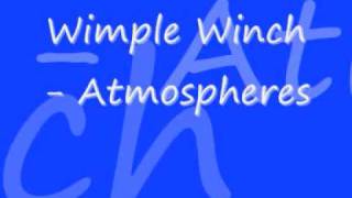 Wimple Winch  Atmospheres [upl. by Ecirtaeb358]