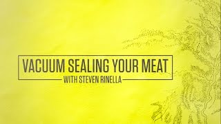 How to Vacuum Seal Your Meat with Steven Rinella [upl. by Nylaras]