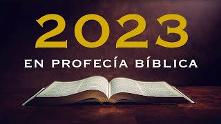 2023 en profecía bíblica [upl. by Tumer497]