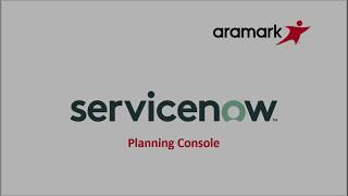 Aramark ServiceNow Planning Console [upl. by Atena]