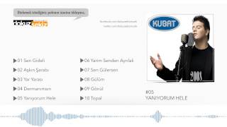 Kubat  Yanıyorum Hele Official Audio [upl. by Darwen]