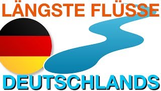 Die 10 längsten Flüsse Deutschlands [upl. by Leirbag797]