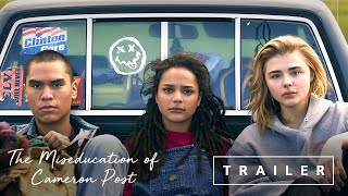 The Miseducation of Cameron Post  Official US Trailer [upl. by Erehs744]