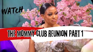 The Mommy Club Season 2 Reunion Part 1 RECAP Episode 13 [upl. by Kurtzig]