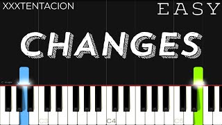 XXXTENTACION  changes  EASY Piano Tutorial [upl. by Particia]