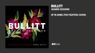 Bullitt  Up in arms Foo Fighters Cover [upl. by Jolyn608]