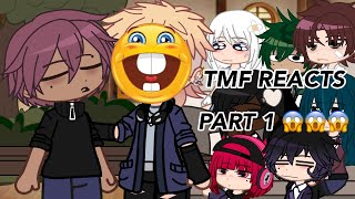 TMF REACTS ☆ PT 1 unfinishedish [upl. by Conan]