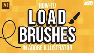 How to Load Brushes in Adobe Illustrator Tutorial [upl. by Sirromal]