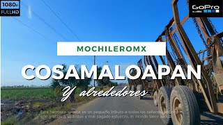 Cosamaloapan y sus alrededores  Paraíso Novillero Nopaltepec y Poblado dos  Mochileromx [upl. by Riatsila935]