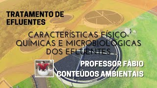 PROPRIEDADES FÍSICOQUÍMICAS E MICROBIOLÓGICAS DOS EFLUENTES [upl. by Aivatal]