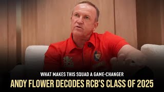 What makes this RCB Squad special  Head Coach Andy Flower  IPL 2025 Auction [upl. by Kauffman]