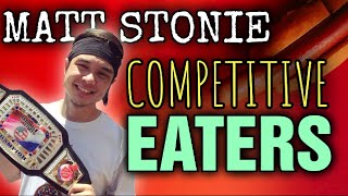 Matt Stonie  FAKE Eaters Vs COMPETITIVE Eaters [upl. by Ettenrahs]