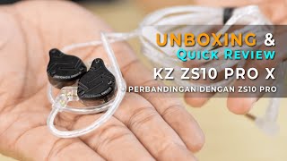 Unboxing amp Quick Review KZ ZS10 PRO X  Perbandingan dengan ZS10 PRO [upl. by Blank]