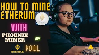 How to Mine Etherum with Phoenix Miner by Using Binance POOL ENGLISH [upl. by Alamap975]