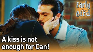 A Kiss Is Not Enought For Can  Early Bird English Subtitles  Erkenci Kus [upl. by Sadonia]