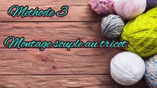 Méthode 3 Montage souple au tricot [upl. by Cirri]