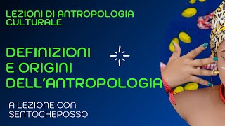 ANTROPOLOGIA CULTURALE definizioni e origini [upl. by Massingill231]