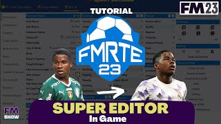 SUPER EDITOR In Game FMRTE FM23  Tutorial Football Manager 2023 [upl. by Ilujna951]