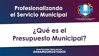 ¿Qué es el Presupuesto Municipal [upl. by Ahtelahs]