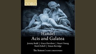 Acis and Galatea HWV 49a Act II O Ruddier Than The Cherry Polyphemus [upl. by Valentina]