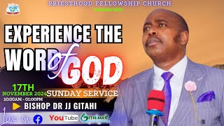 EXPERIENCE THE WORD OF GOD  SUNDAY SERVICE 17th November  PRIESTHOOD FELLOWSHIP CHURCH [upl. by Maise]