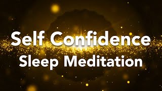 Guided Sleep Meditation Courage Self Confidence Self Esteem Inner Power Before Sleeping [upl. by Flemings]