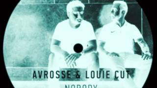 Avrosse amp Louie Cut  Nobody Original Mix [upl. by Llehcim]