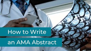 How to Write an AMA Abstract [upl. by Erdnael234]