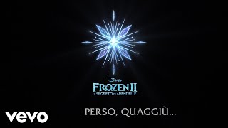 Paolo De Santis  Perso quaggiù Di quotFrozen 2 Il segreto di ArendellequotLyric Video [upl. by Ettesus]