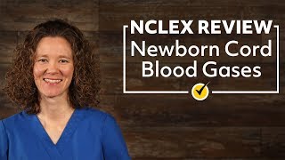 Newborn Cord Blood Gases  NCLEX Review [upl. by Raddatz]