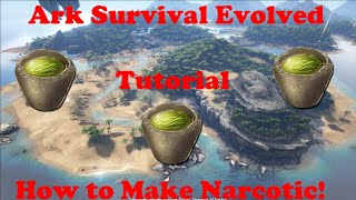 Ark Survival Evolved Tutorial  Make Narcotic [upl. by Eenafets846]