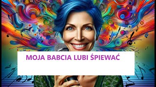 MOJA BABCIA LUBI ŚPIEWAĆ normalne tempo [upl. by Klina]