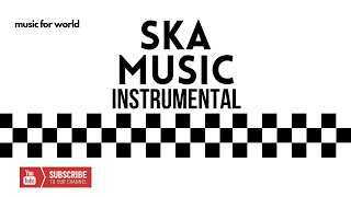 😎 SKA Instrumental [upl. by Phylis724]