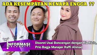 Disorot Usai Boncengan dengan Ria Ricis Prio Bagja Manajer Raffi Ahmad Ada Kesempatan [upl. by Iz]