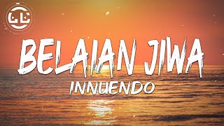 Innuendo  Belaian Jiwa Lyrics [upl. by Bolte]