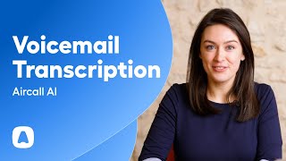 Discover voicemail transcription  Aircall AI [upl. by Lrat809]