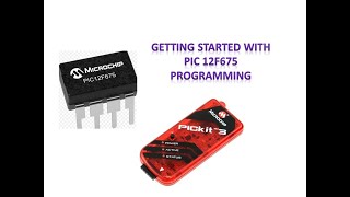 Getting Started with Programming PIC 12F675 [upl. by Ecirtael971]