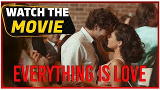 Everything is Love  Turkish Movie English Subtitles [upl. by Rogergcam]