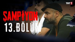 Şampiyon 13 Bölüm [upl. by Cis]