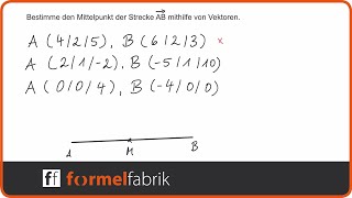 Vektorrechnung Mittelpunkt der Strecke AB bestimmen [upl. by Libyc]