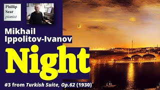 Mikhail IppolitovIvanov Night Op62 No3 [upl. by Ennasus]