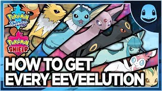 How To Get EVERY Eeveelution in Pokemon Sword and Shield [upl. by Anim2]