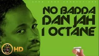 IOctane  No Badda Dan Jah Cure Pain Riddim February 2016 [upl. by Nnalatsyrc449]