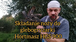 Składanie Noży Do Glebogryzarki  Szybki I Łatwy Sposób  Hortmasz HGS 900 [upl. by Lazarus]