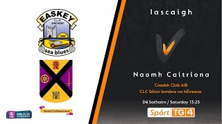 GAA Beo  Craobh Club AIB  Iascaigh v Naomh Caitríona [upl. by Nahsad807]