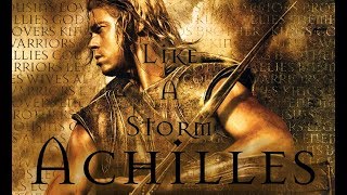 Achilles  Trojan War  Tribute Like A Storm [upl. by Kelula325]