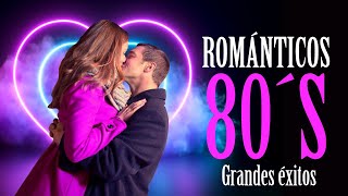 Románticos 80´s  los éxitos más románticos en español [upl. by Standish283]